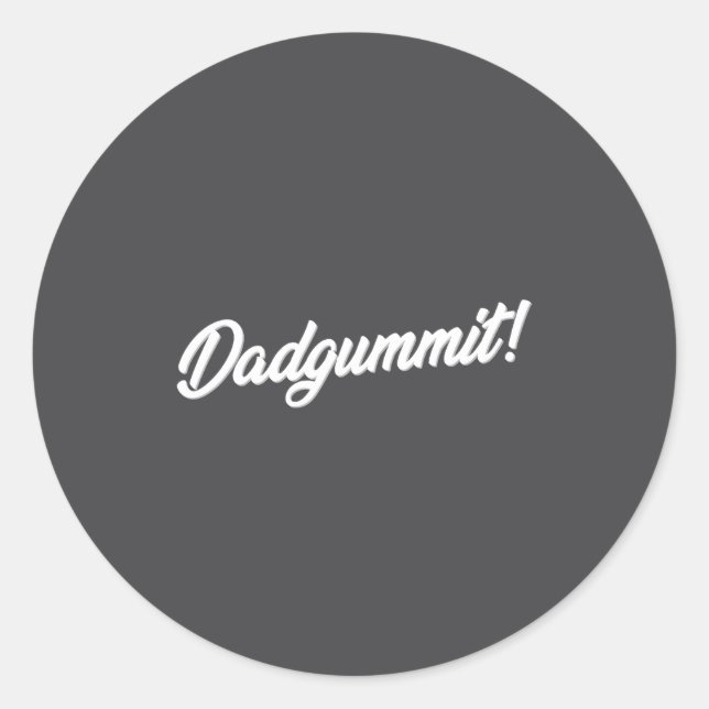 Adesivo Dadgummit Funny Southern Saying Quote  (Frente)