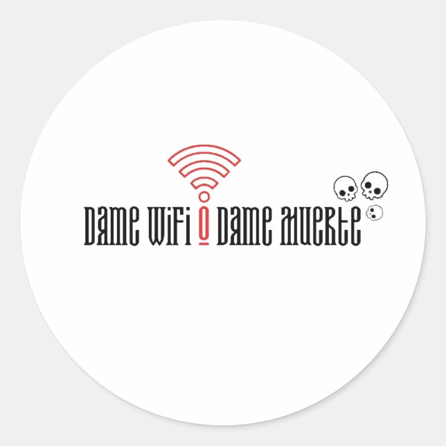Adesivo Dame WiFi o Dame Muerte 🌶 Herança Hispânica Mês (Frente)