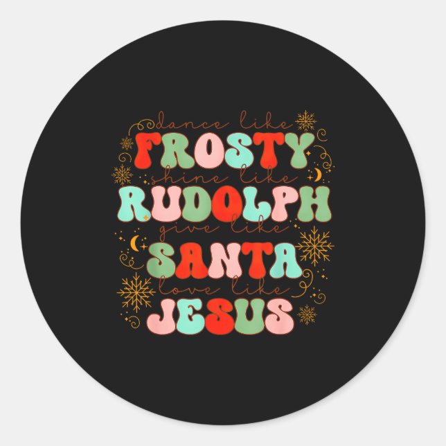 Adesivo Dança Como Frosty Brilhe Como Rudolph Presente Com (Frente)