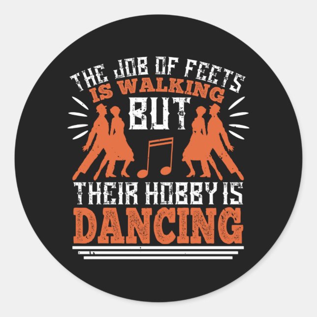 Adesivo Dança - Dança É O Hobby Dos Pés (Frente)