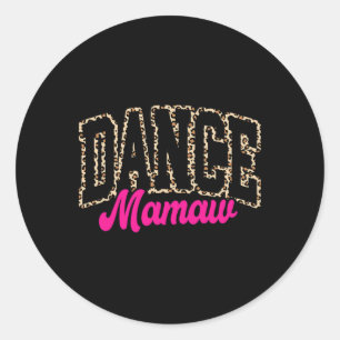 Adesivo Dança Mamaw Leopard Dançando Mamaw Life Girls Mulh