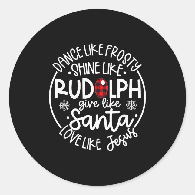 Adesivo Dançe Como Frosty Brilhe Como Rudolph Ame Como Jes (Frente)