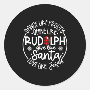 Adesivo Dançe Como Frosty Brilhe Como Rudolph Ame Como Jes