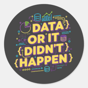 Adesivo Data Science Design - Dados ou isso não aconteceu