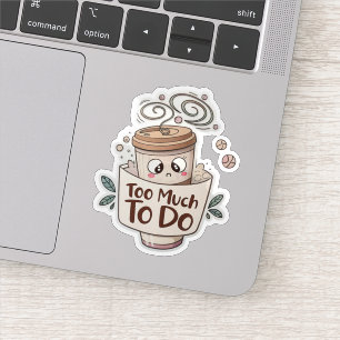  Adesivo de Café Opressor – Muito a Fazer