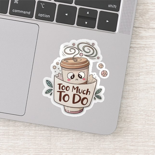  Adesivo de Café Opressor – Muito a Fazer (Detalhe)