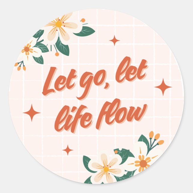 Adesivo de Citação Floral Deixe Ir Deixe a Vida Fl (Frente)