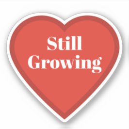 Adesivo de Coração Ainda Crescendo - Adesivo Relac