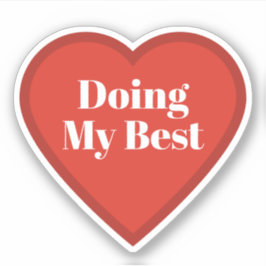 Adesivo de Coração Fazendo o Meu Melhor - Adesivo 