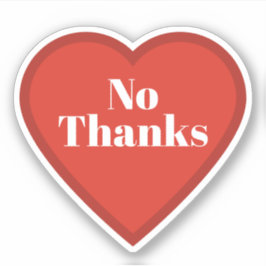 Adesivo de Coração Não Obrigado - Adesivo de Humor