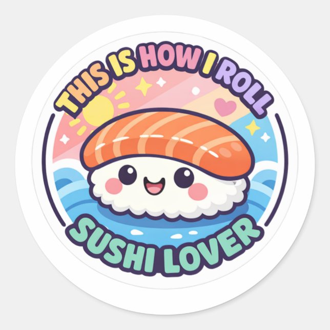 Adesivo de Sushi Engraçado - É assim que eu rolo K (Frente)