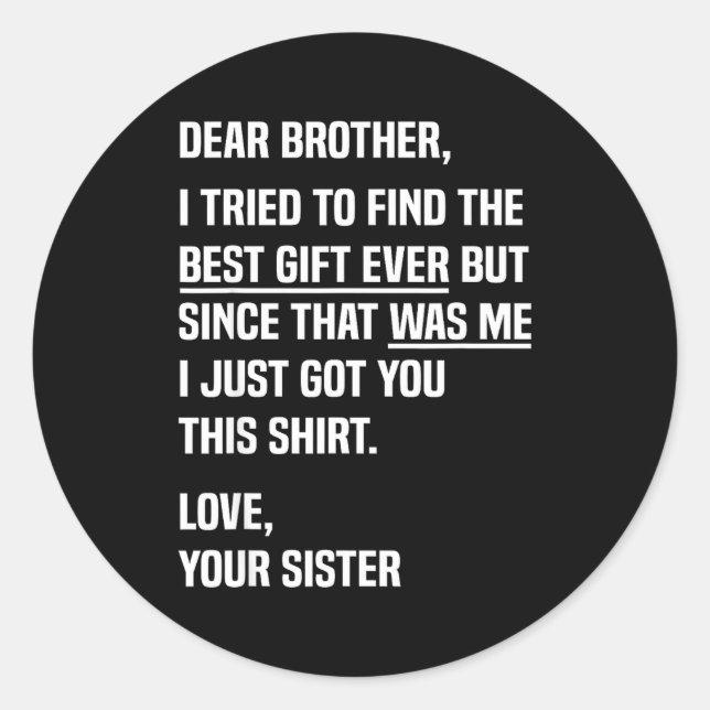 Adesivo Dear Brother Quote Funny Sibling Humor Joke From S (Frente)