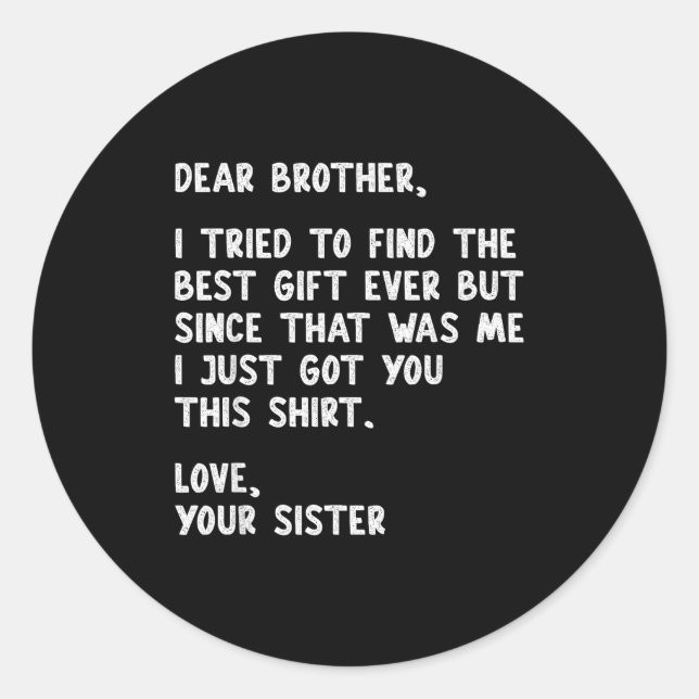 Adesivo Dear Brother Quote Funny Sibling Humor Joke From S (Frente)
