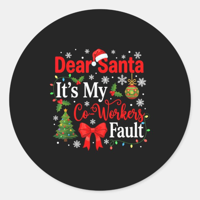 Adesivo Dear Santa It's My Coworker's Fault Funny Christma (Frente)