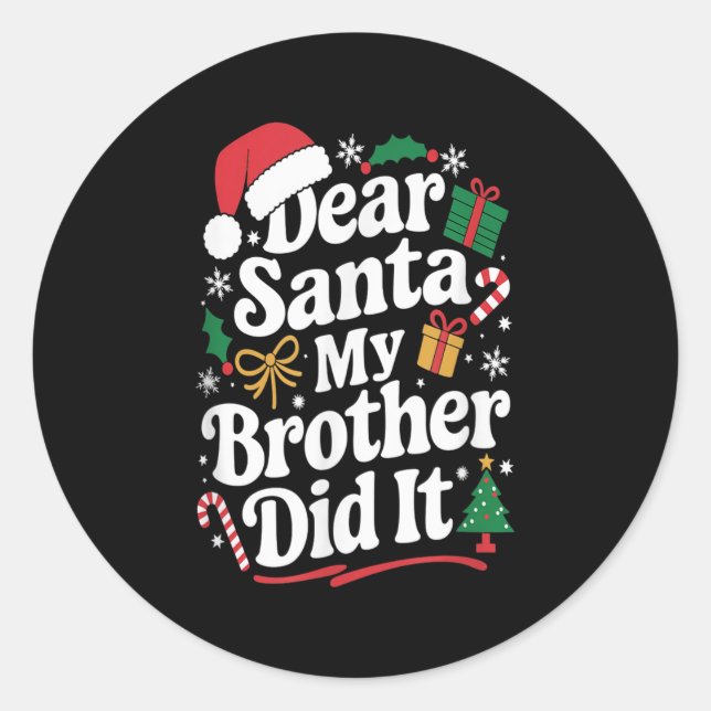 Adesivo Dear Santa My Brother Did It Christmas Humor  (Frente)