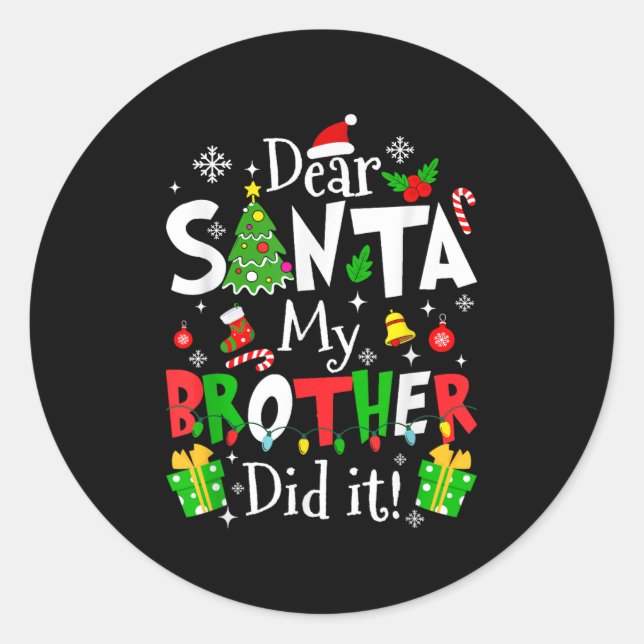 Adesivo Dear Santa My Brother Did It Funny Christmas Xmas  (Frente)