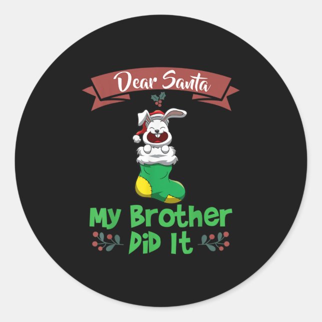 Adesivo Dear Santa My Brother Did It Siblings Christmas  (Frente)