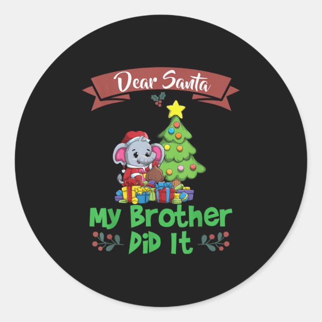 Adesivo Dear Santa My Brother Did It Siblings Christmas  (Frente)