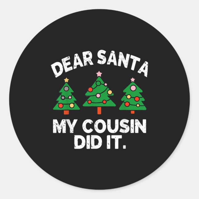 Adesivo Dear Santa My Cousin Did It Funny Christmas Quote  (Frente)