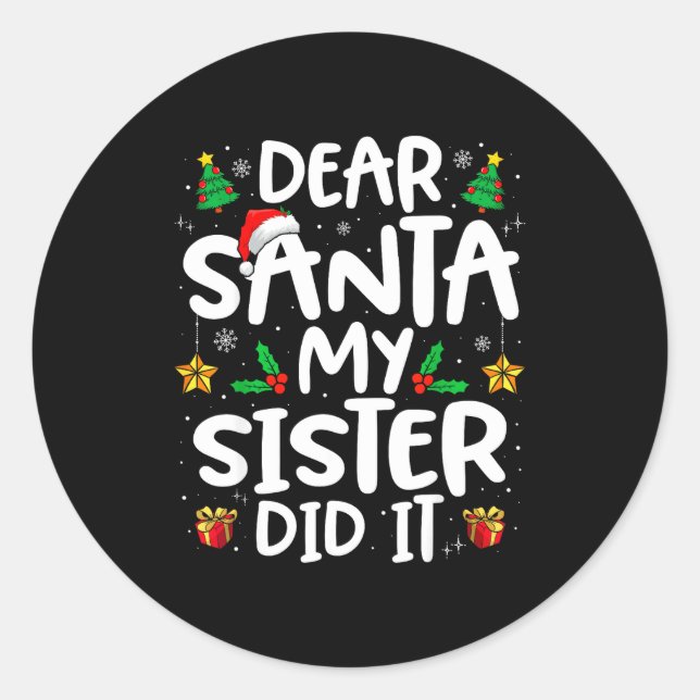 Adesivo Dear Santa My Sister Did It Funny Christmas Boys G (Frente)