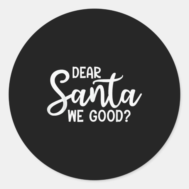 Adesivo Dear Santa We Good Christmas Family Xmas  (Frente)