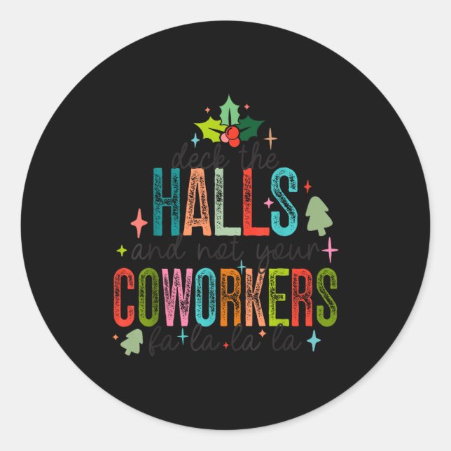 Adesivo Deck The Halls And Not Your Coworkers Christmas Ma (Frente)