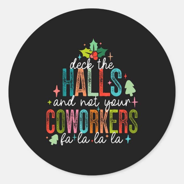 Adesivo Deck The Halls And Not Your Coworkers Christmas Ma (Frente)