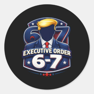 Adesivo Decreto Executivo 6-7 Trump Meme Vestuário Polític