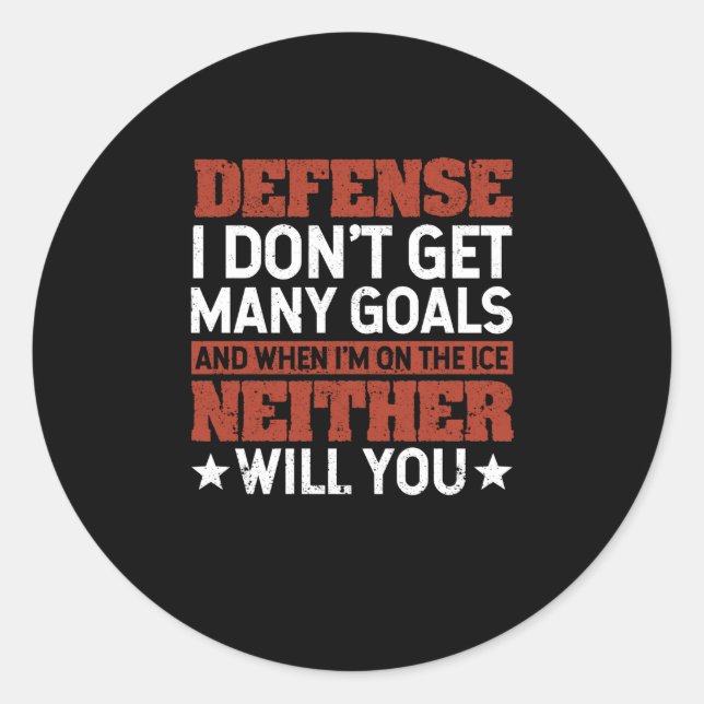 Adesivo Defense I Don't Get Many Goals Funny Ice Hockey (Frente)