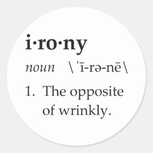 Adesivo Definição da ironia o oposto de Wrinkly