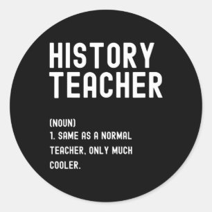 Adesivo Definição de Professores de História Primeiro Dia