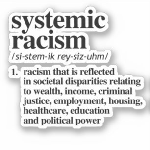 Adesivo Definição de Racismo Sistêmico