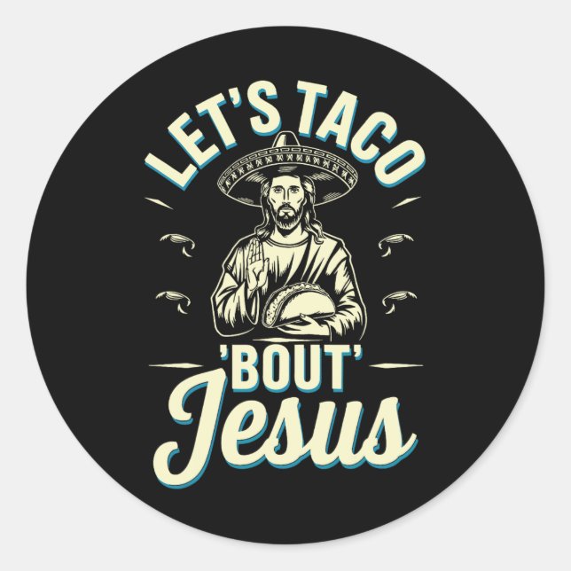 Adesivo Deixa Taco Bout Jesus (Frente)