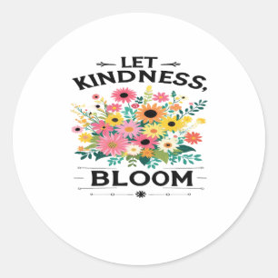 Adesivo Deixe A Bondade Bloom Vibes Positivos Camisa-T