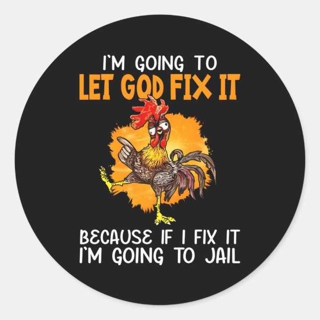 Adesivo Deixe Deus Consertá-Lo Porque Se Eu Consertá-Lo, E (Frente)