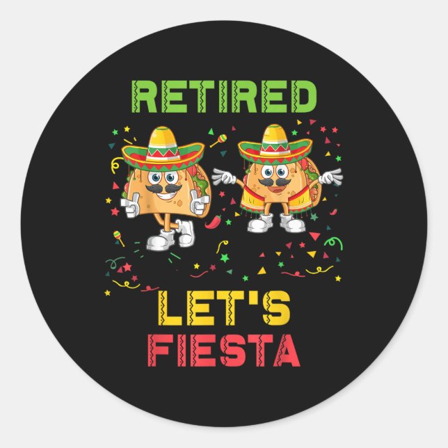 Adesivo Deixe Fiesta Tacos Retirement Mexicano, Cinc Apose (Frente)