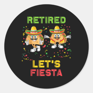 Adesivo Deixe Fiesta Tacos Retirement Mexicano, Cinc Apose