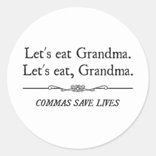 Adesivo Deixe-nos comer a avó que as vírgulas salvar vidas