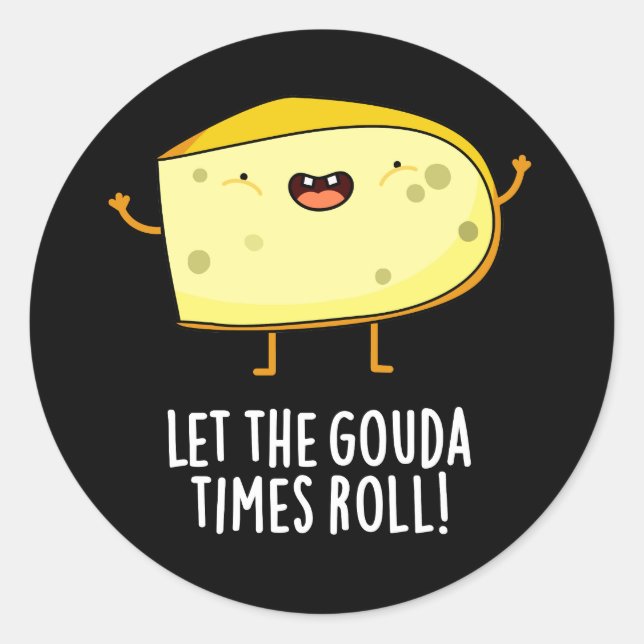 Adesivo Deixe o Gouda Times Roll Cheijo Engraçado Engraçad (Frente)