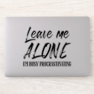 Adesivo Deixem-Me Sozinho Ocupado Procrastinando Mão