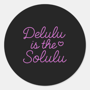Adesivo Delulu É O Solulu - Engraçada Mulher Motivacional 