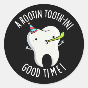 Adesivo Dente Rootin Batiin Good Time Dental Pun Dark BG