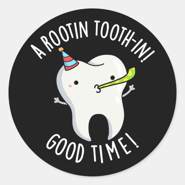 Adesivo Dente Rootin Batiin Good Time Dental Pun Dark BG (Frente)