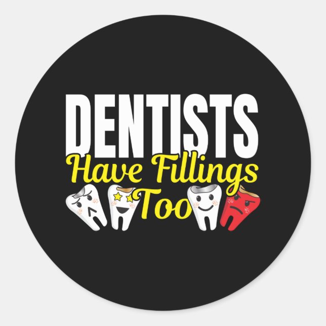 Adesivo Dentista Tem Enchimentos Também - Sentimentos Dent (Frente)