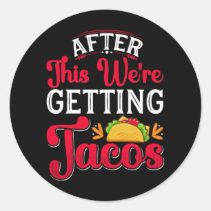 Adesivo Depois disto vamos comer tacos
