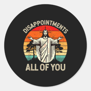 Adesivo Desapontamento Retro Vintage Todos Vocês Cristãos
