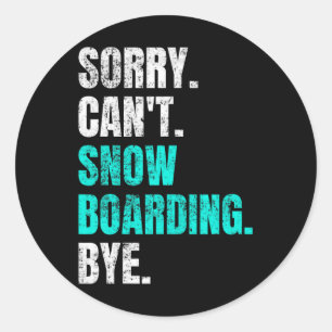 Adesivo Desculpe Cant Snowboard Bye Retro Snowboarder Wint