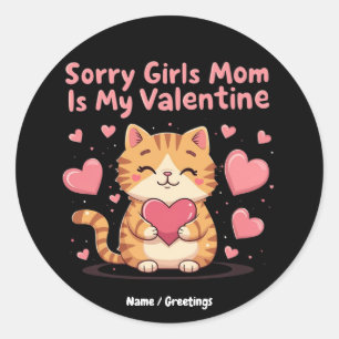 Adesivo Desculpe Meninas, Mamãe É Meu Namorados Celebrar A