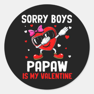 Adesivo Desculpe Meninos O Papai É Meu Coração De Valentim