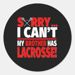 Adesivo Desculpe, meu irmão não tem Lacrosse - Lacrosse S